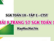 Giải bài 8 trang 57 Toán 10 Chân trời sáng tạo (SGK Tập 1)